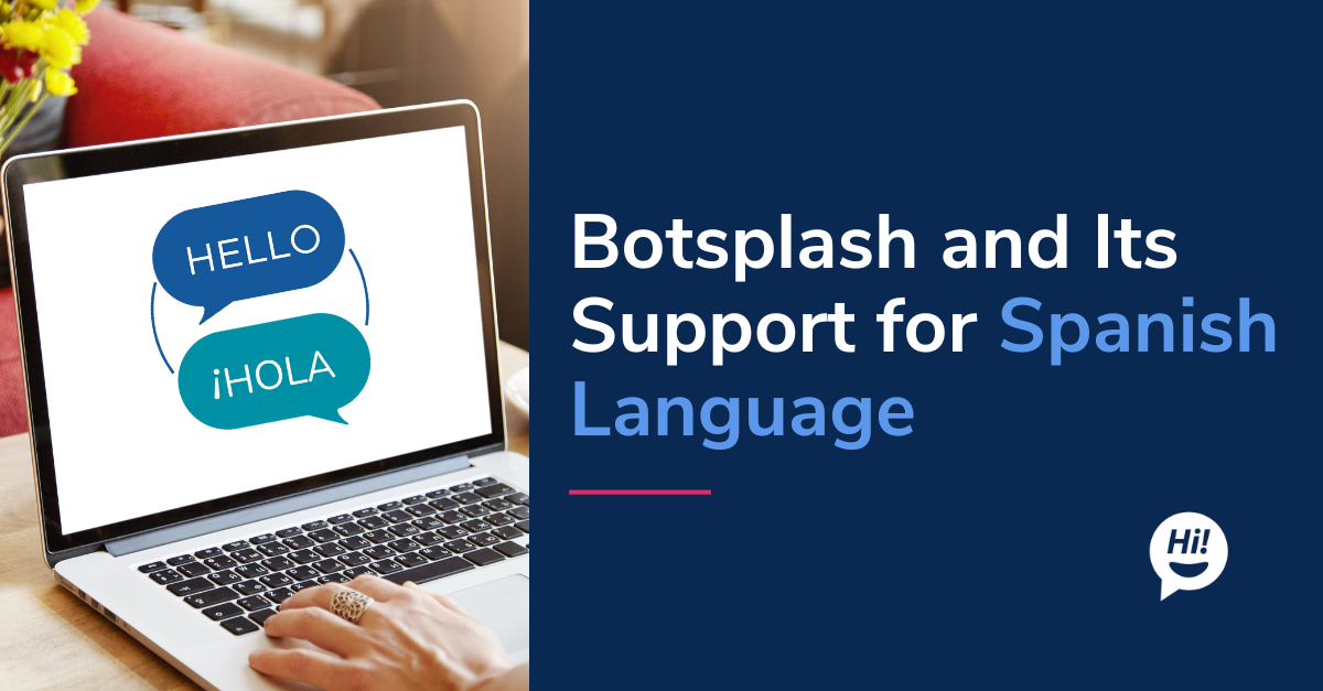 Botsplash and Its Support for Spanish Language